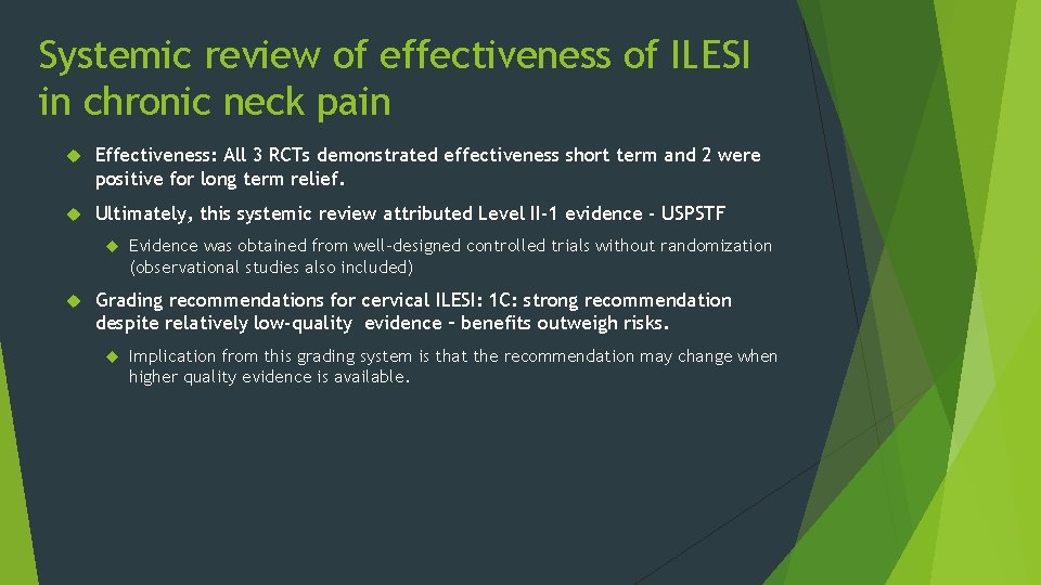Systemic review of effectiveness of ILESI in chronic neck pain Effectiveness: All 3 RCTs