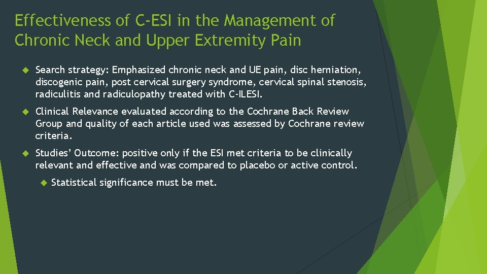 Effectiveness of C-ESI in the Management of Chronic Neck and Upper Extremity Pain Search