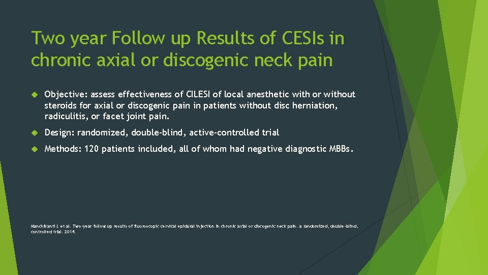 Two year Follow up Results of CESIs in chronic axial or discogenic neck pain