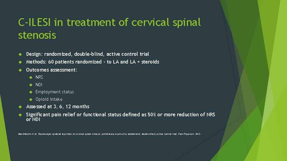 C-ILESI in treatment of cervical spinal stenosis Design: randomized, double-blind, active control trial Methods: