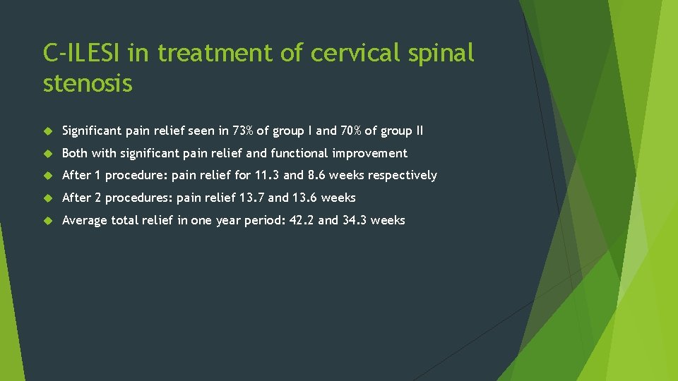 C-ILESI in treatment of cervical spinal stenosis Significant pain relief seen in 73% of