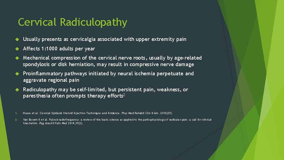 Cervical Radiculopathy Usually presents as cervicalgia associated with upper extremity pain Affects 1: 1000