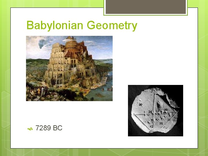 Babylonian Geometry 7289 BC 