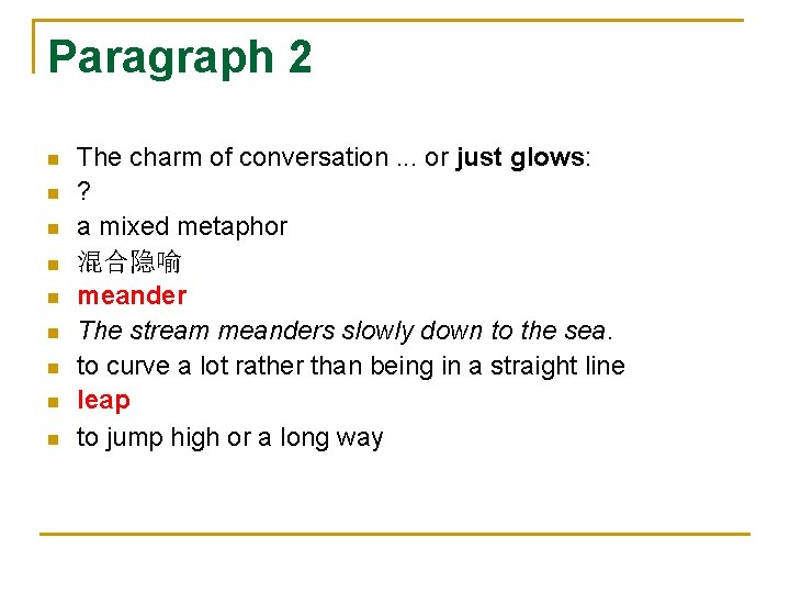 Paragraph 2 n n n n n The charm of conversation. . . or