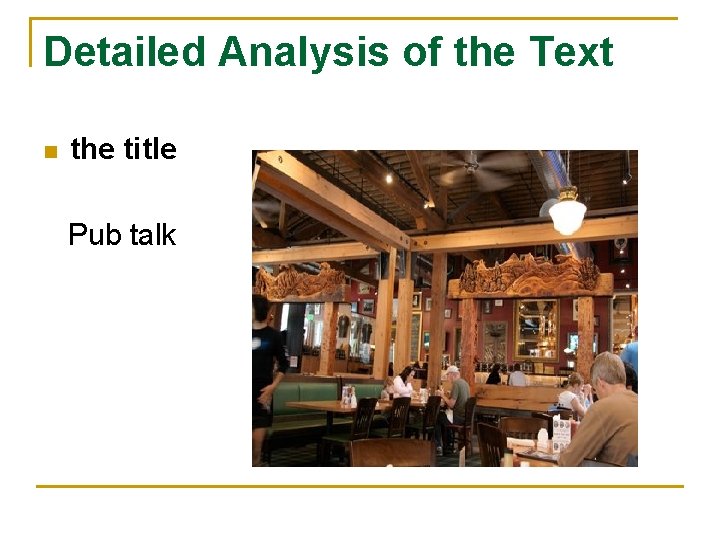 Detailed Analysis of the Text n the title Pub talk 