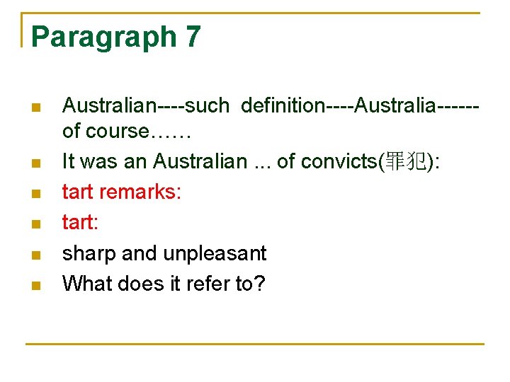Paragraph 7 n n n Australian----such definition----Australia-----of course…… It was an Australian. . .