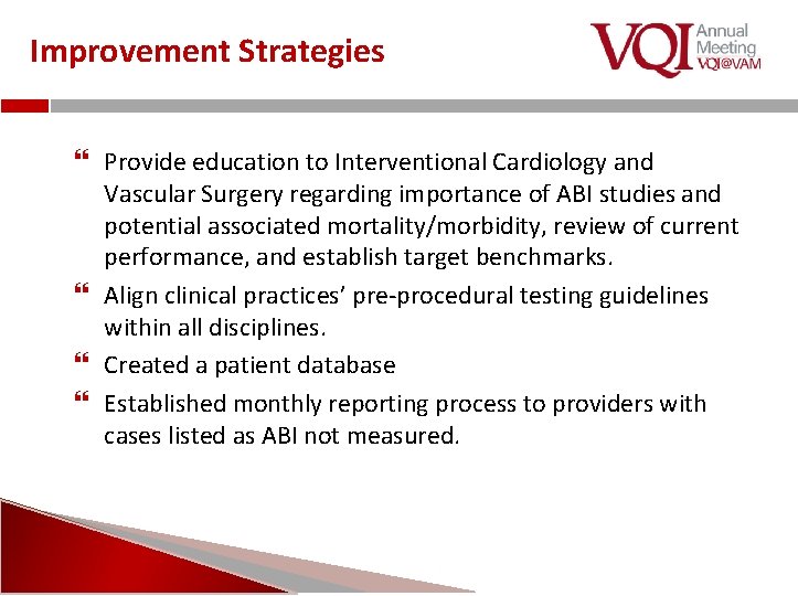 Improvement Strategies Provide education to Interventional Cardiology and Vascular Surgery regarding importance of ABI