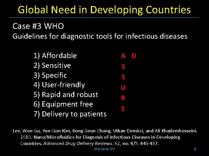 Global Need in Developing Countries Case #3 WHO Guidelines for diagnostic tools for infectious