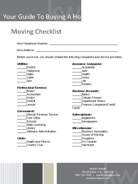 Your Guide To Buying A Home: Moving Checklist New Telephone Number: ______________________ New Address: