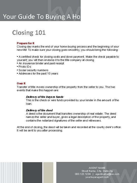 Your Guide To Buying A Home: Closing 101 Prepare for It Closing day marks