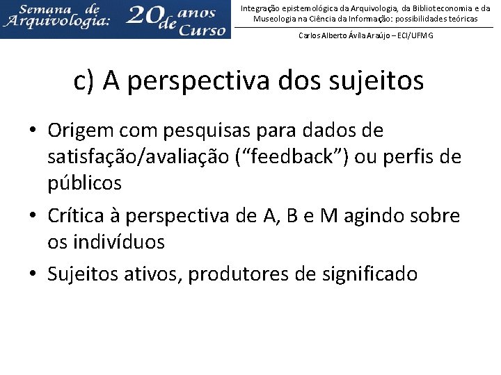 Integração epistemológica da Arquivologia, da Biblioteconomia e da Museologia na Ciência da Informação: possibilidades