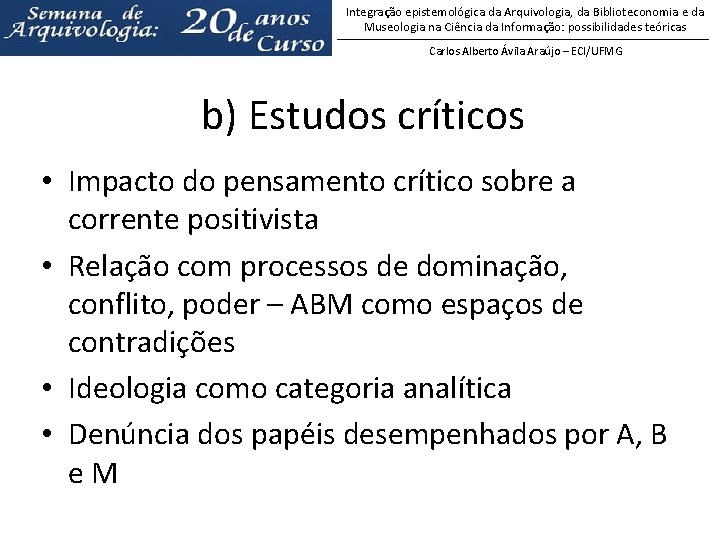 Integração epistemológica da Arquivologia, da Biblioteconomia e da Museologia na Ciência da Informação: possibilidades