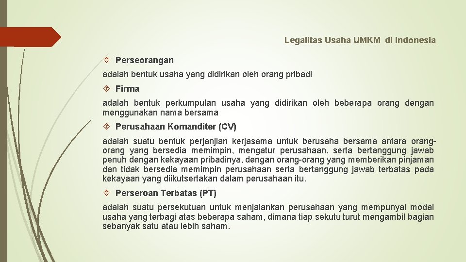 Legalitas Usaha UMKM di Indonesia Perseorangan adalah bentuk usaha yang didirikan oleh orang pribadi