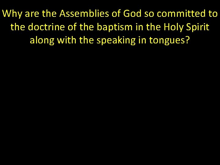 Why are the Assemblies of God so committed to the doctrine of the baptism