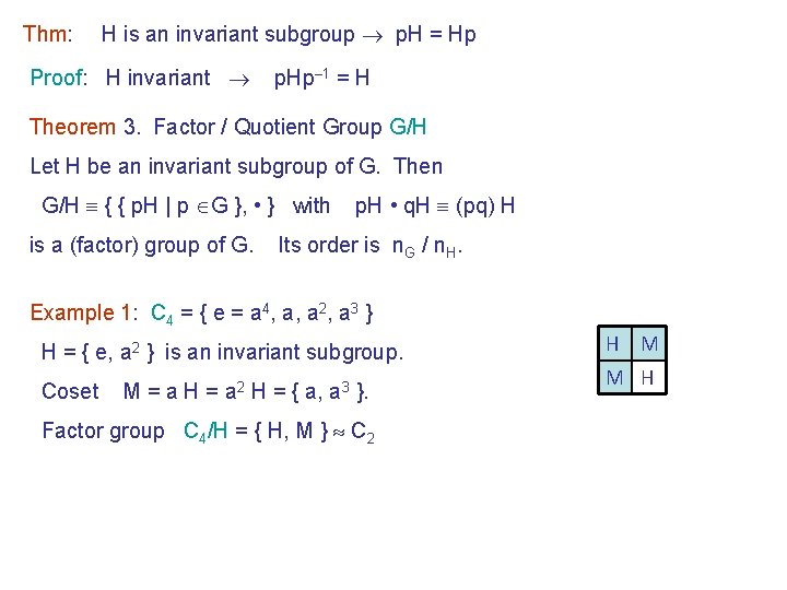 Thm: H is an invariant subgroup p. H = Hp Proof: H invariant p.