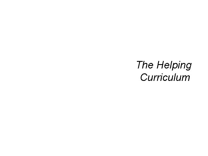 The Helping Curriculum 