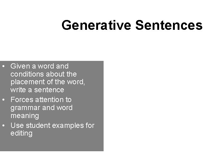 Generative Sentences • Given a word and conditions about the placement of the word,