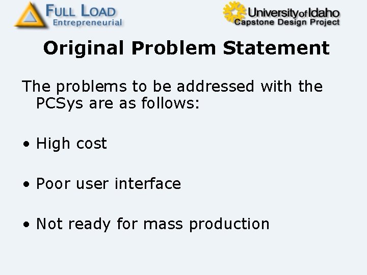 Original Problem Statement The problems to be addressed with the PCSys are as follows: