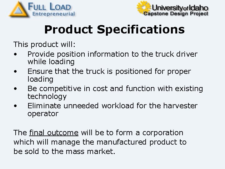 Product Specifications This product will: • Provide position information to the truck driver while