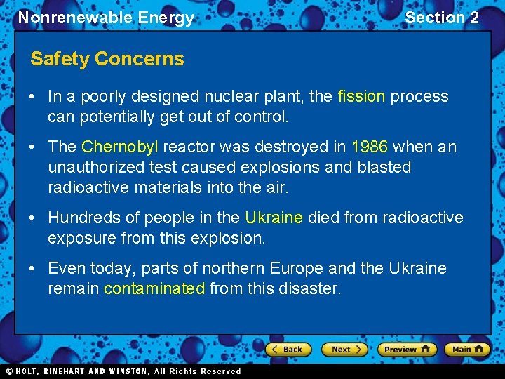 Nonrenewable Energy Section 2 Safety Concerns • In a poorly designed nuclear plant, the