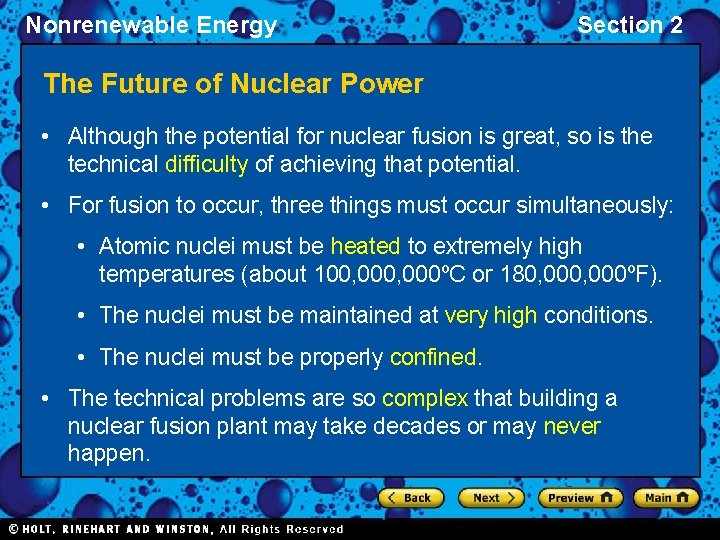 Nonrenewable Energy Section 2 The Future of Nuclear Power • Although the potential for