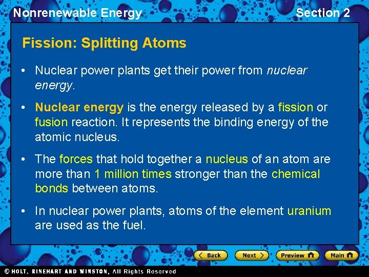 Nonrenewable Energy Section 2 Fission: Splitting Atoms • Nuclear power plants get their power