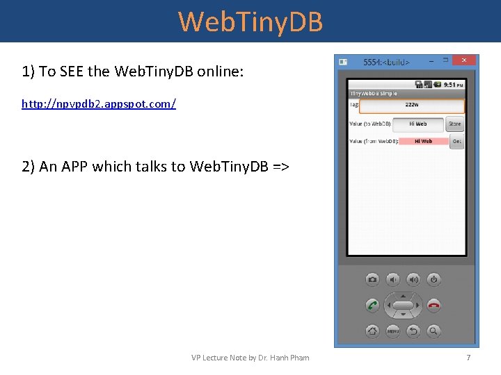Web. Tiny. DB 1) To SEE the Web. Tiny. DB online: http: //npvpdb 2.