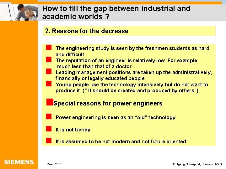 How to fill the gap between industrial and academic worlds ? 2. Reasons for