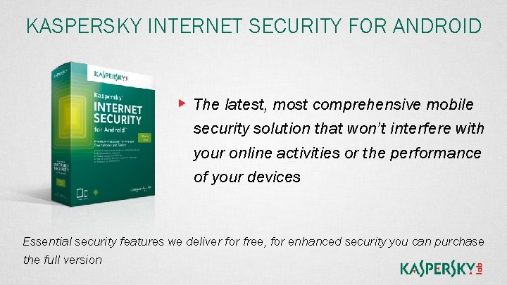 KASPERSKY INTERNET SECURITY FOR ANDROID YOUR MOBILE DEVICES
