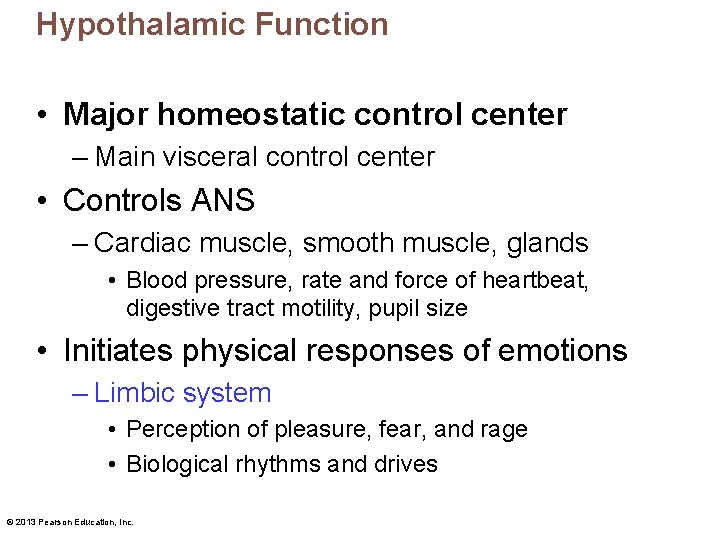 Hypothalamic Function • Major homeostatic control center – Main visceral control center • Controls
