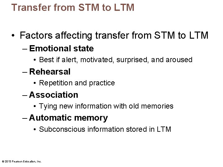 Transfer from STM to LTM • Factors affecting transfer from STM to LTM –