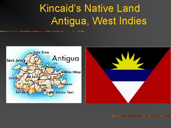 Kincaid’s Native Land Antigua, West Indies 