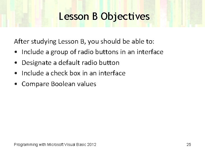 Lesson B Objectives After studying Lesson B, you should be able to: • Include