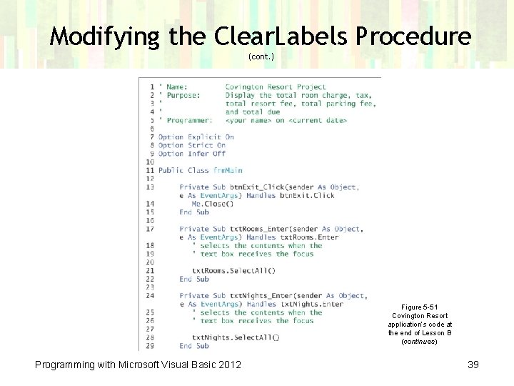 Modifying the Clear. Labels Procedure (cont. ) Figure 5 -51 Covington Resort application’s code