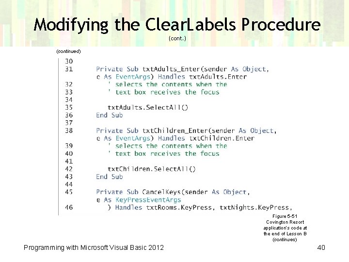 Modifying the Clear. Labels Procedure (cont. ) (continued) Figure 5 -51 Covington Resort application’s