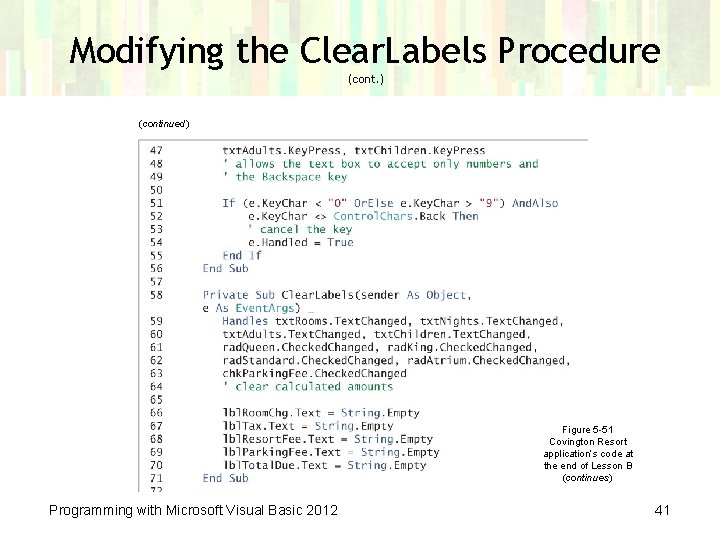 Modifying the Clear. Labels Procedure (cont. ) (continued) Figure 5 -51 Covington Resort application’s
