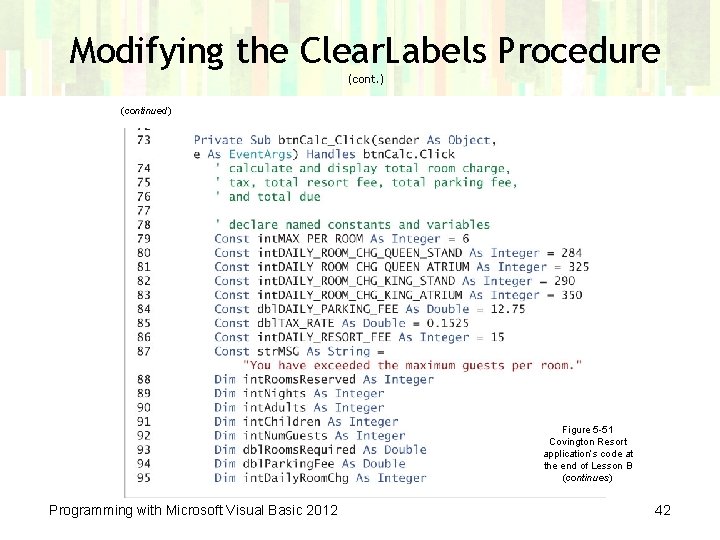 Modifying the Clear. Labels Procedure (cont. ) (continued) Figure 5 -51 Covington Resort application’s