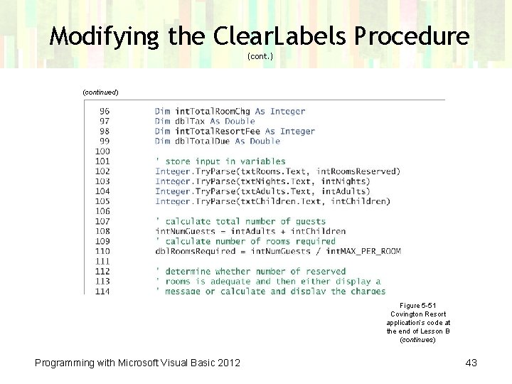 Modifying the Clear. Labels Procedure (cont. ) (continued) Figure 5 -51 Covington Resort application’s