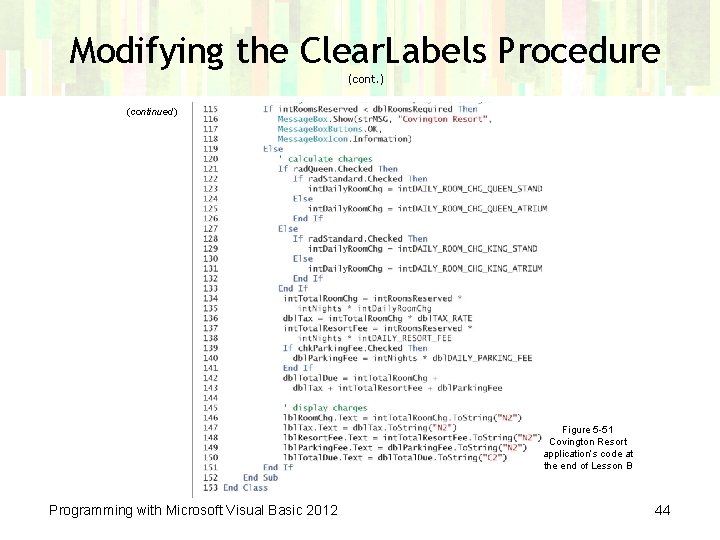 Modifying the Clear. Labels Procedure (cont. ) (continued) Figure 5 -51 Covington Resort application’s