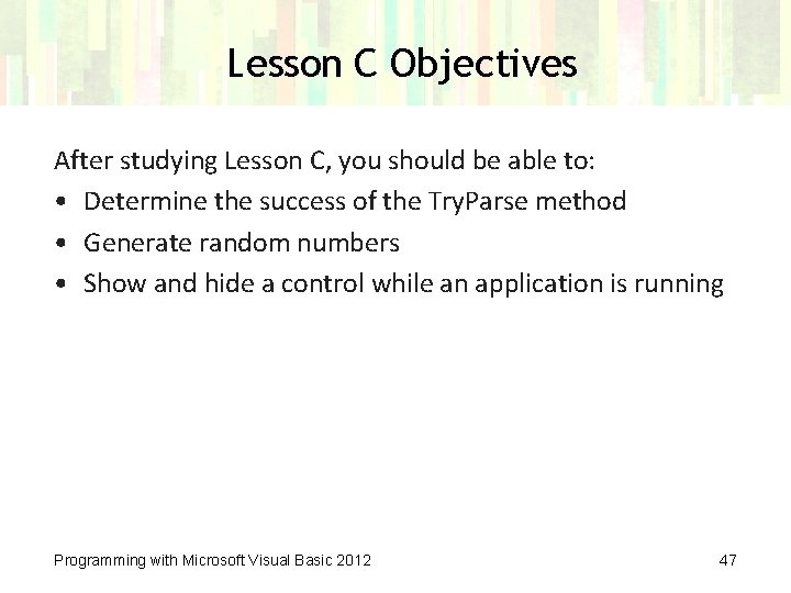 Lesson C Objectives After studying Lesson C, you should be able to: • Determine