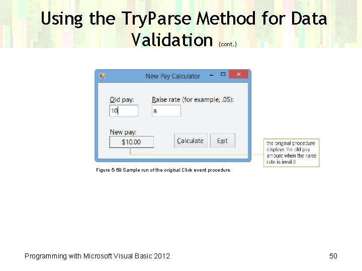 Using the Try. Parse Method for Data Validation (cont. ) Figure 5 -59 Sample