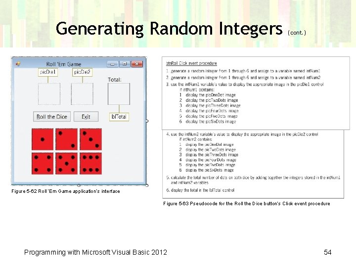 Generating Random Integers (cont. ) Figure 5 -62 Roll ‘Em Game application’s interface Figure