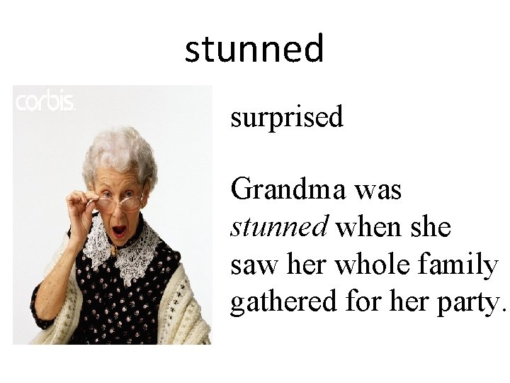 stunned surprised Grandma was stunned when she saw her whole family gathered for her