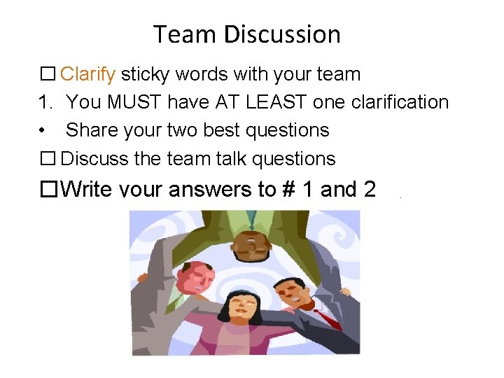 Team Discussion � Clarify sticky words with your team 1. You MUST have AT