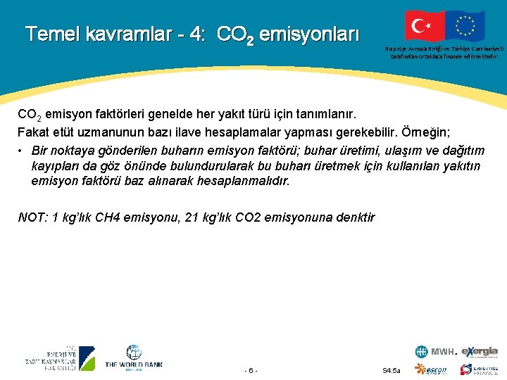 Temel kavramlar - 4: CO 2 emisyonları Bu proje Avrupa Birliği ve Türkiye Cumhuriyeti