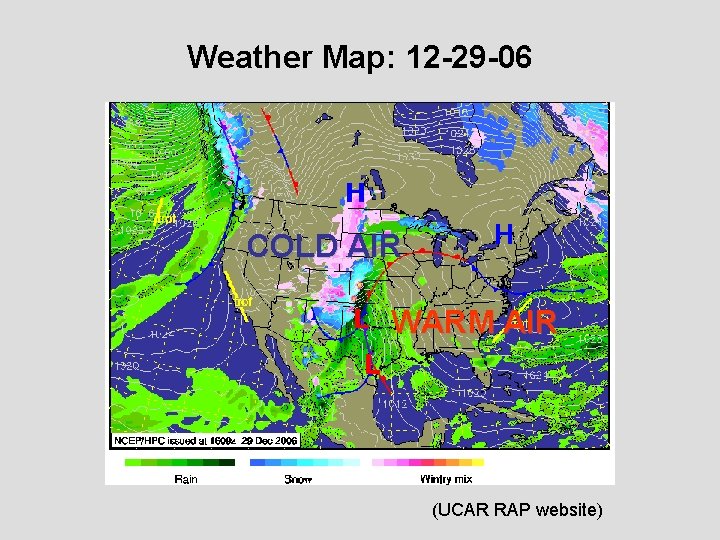 Weather Map: 12 -29 -06 COLD AIR WARM AIR (UCAR RAP website) 