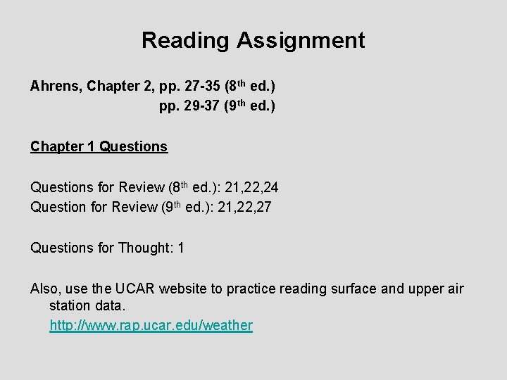 Reading Assignment Ahrens, Chapter 2, pp. 27 -35 (8 th ed. ) pp. 29