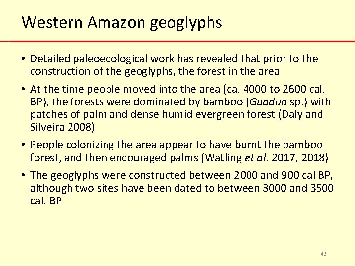 Western Amazon geoglyphs • Detailed paleoecological work has revealed that prior to the construction