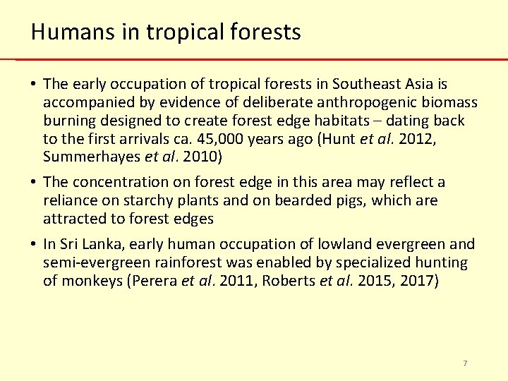 Humans in tropical forests • The early occupation of tropical forests in Southeast Asia