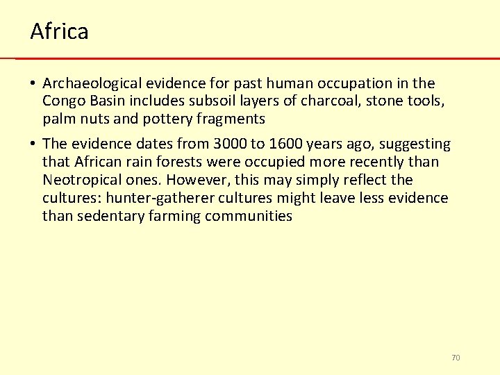 Africa • Archaeological evidence for past human occupation in the Congo Basin includes subsoil